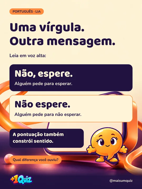 Uma vírgula. Outra mensagem